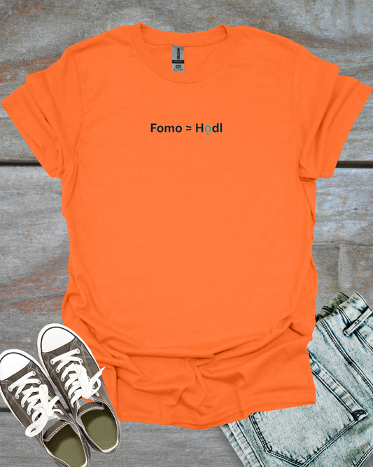 Sarcastic Fomo > Hodl T-Shirt