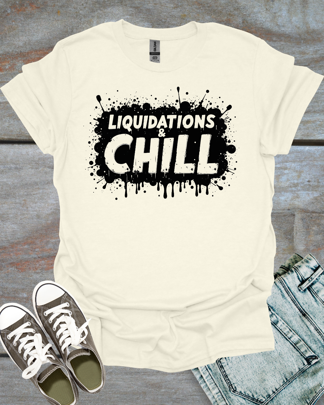 Liquidation & Chill T-Shirt