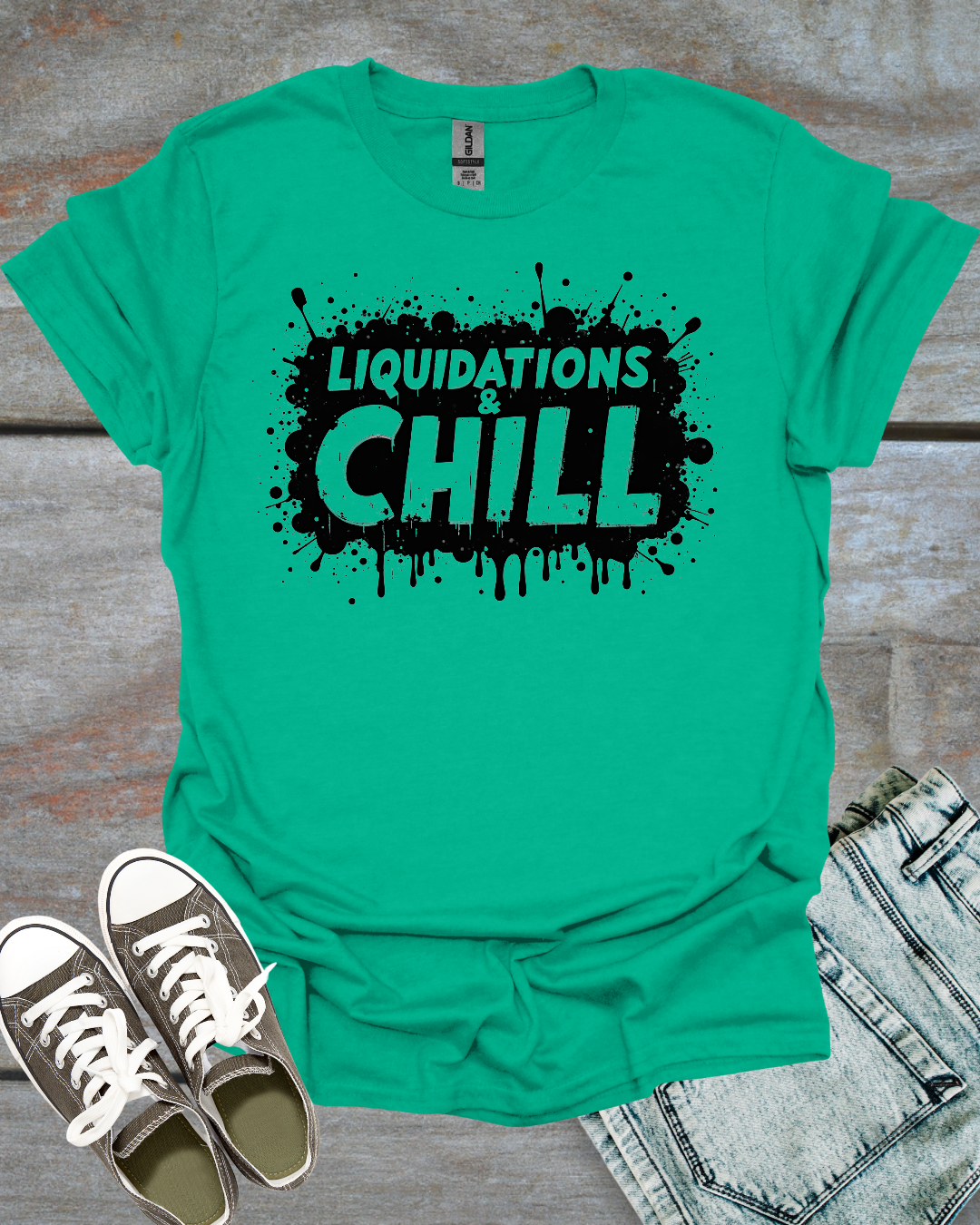 Liquidation & Chill T-Shirt