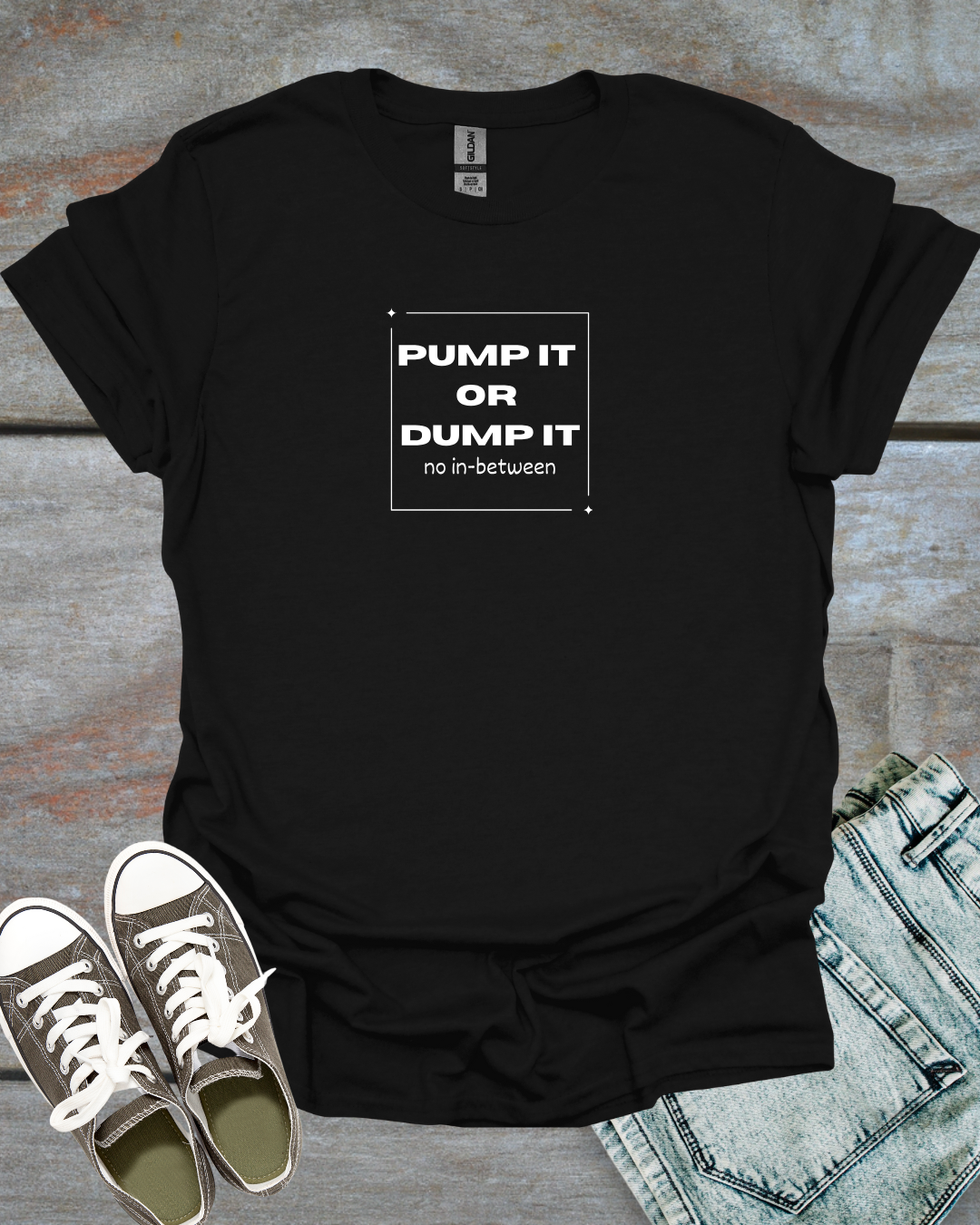 Pump it or Dump it, Trader humor T-Shirt