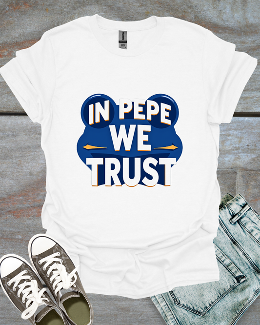 In Pepe We Trust T-shirt