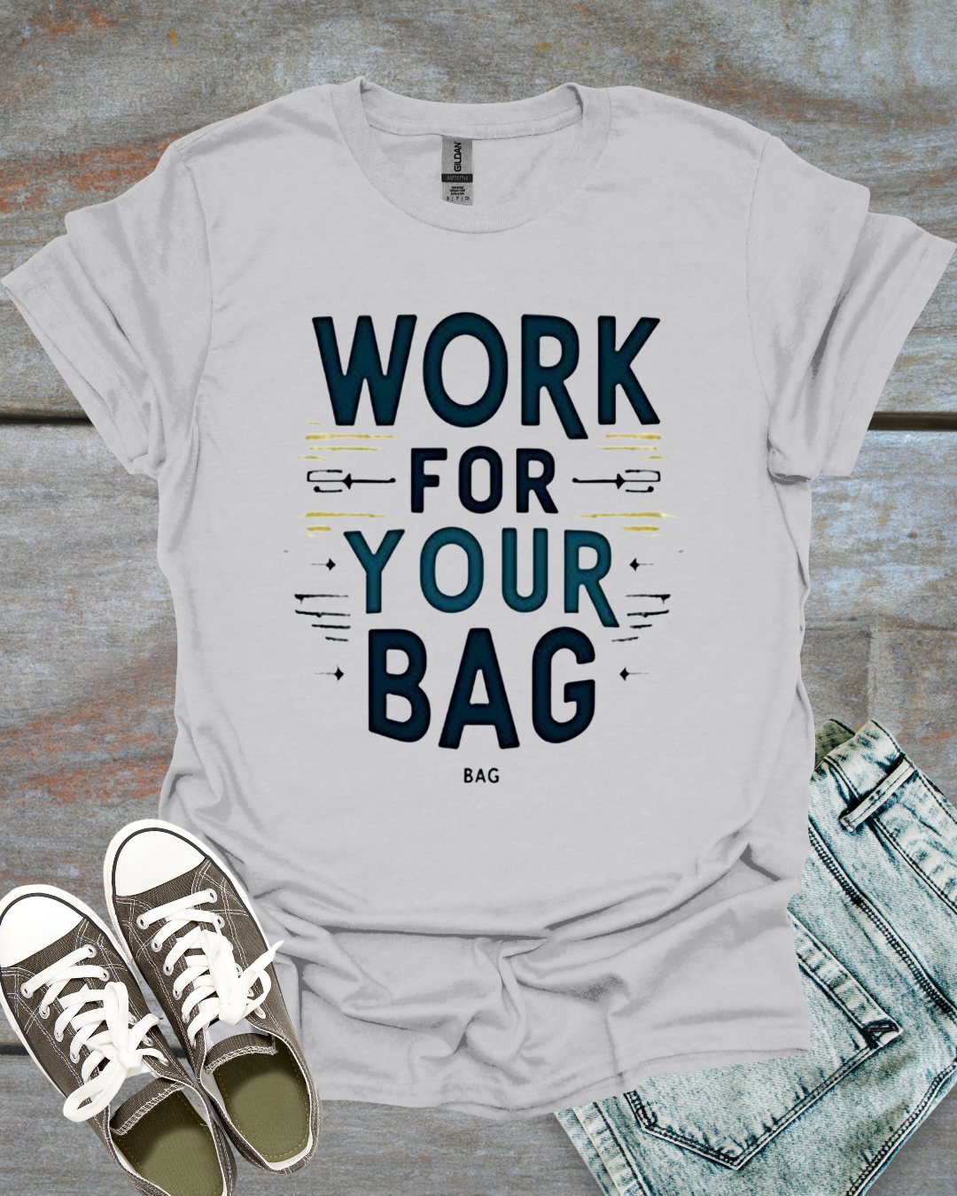 Work for your Bags T-shirt