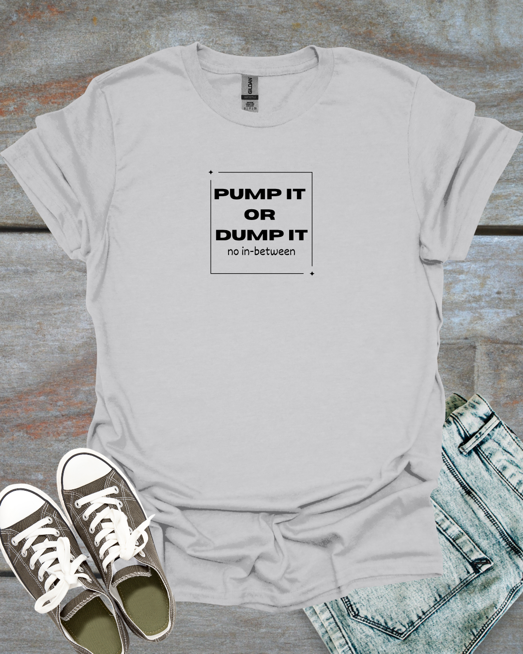 Pump it or Dump it, Trader humor T-Shirt