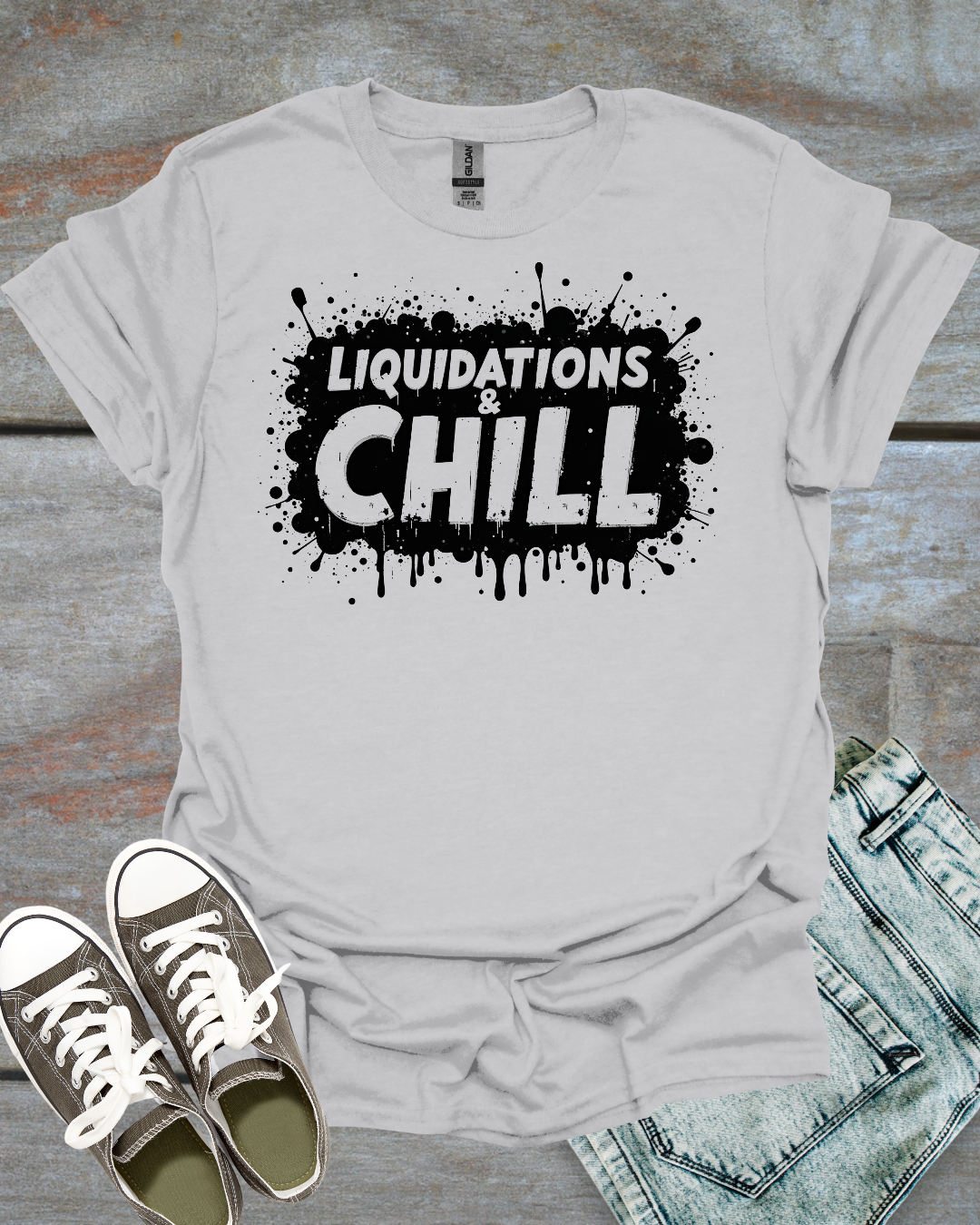 Liquidation & Chill T-Shirt