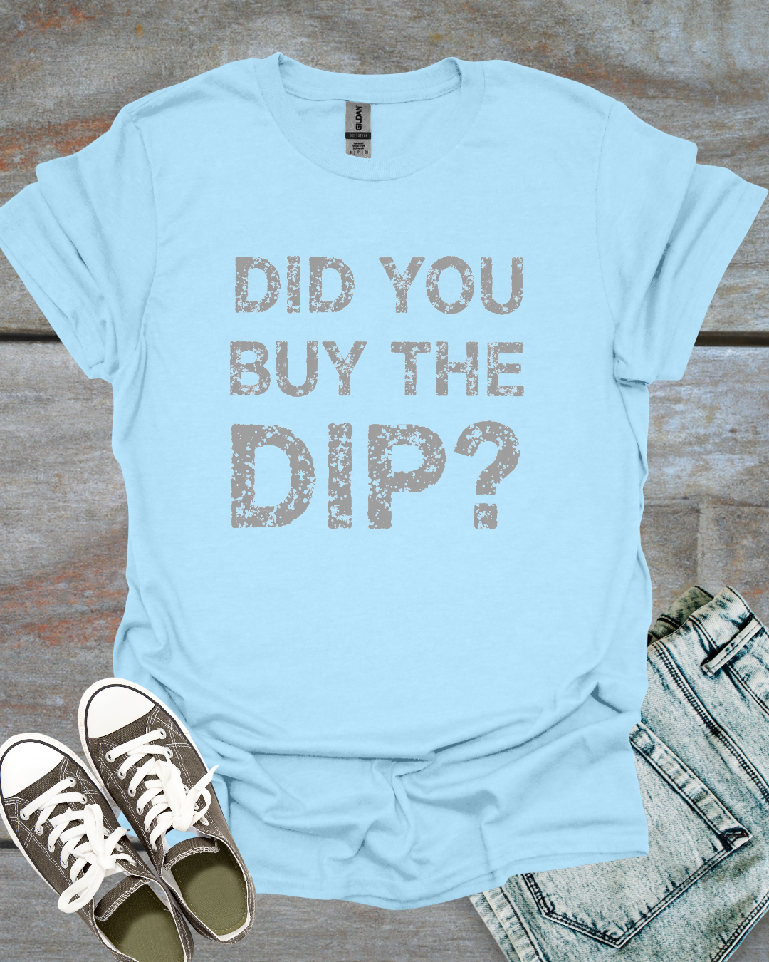 Did You buy the dip, T-Shirt