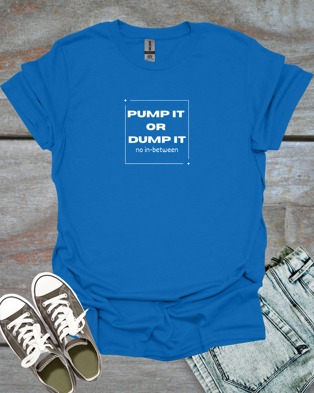 Pump it or Dump it, Trader humor T-Shirt